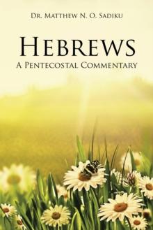 Hebrews : A Pentecostal Commentary