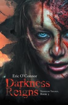 Darkness Reigns : Nephilim Trilogy, Book 3