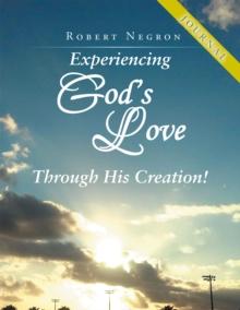 Experiencing God's Love Through His Creation! - Journal