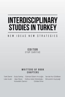 Interdisciplinary Studies in Turkey : New Ideas New Strategies