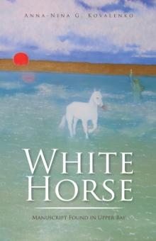 White Horse : Manuscript Found in Upper Bay