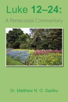 Luke 12-24: : A Pentecostal Commentary