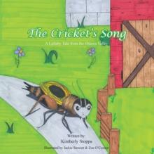 The Cricket'S Song : A Lullaby Tale from the Ottawa Valley