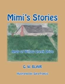 Mimi's Stories : Andy of Willow Creek Drive