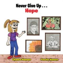 Never Give up . . . Hope