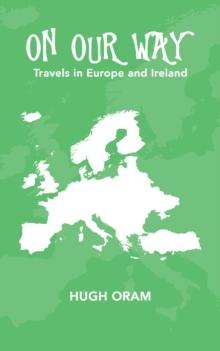 On Our Way : Travels in Europe and Ireland