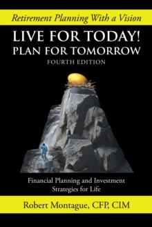 Live for Today! Plan for Tomorrow : Fourth Edition