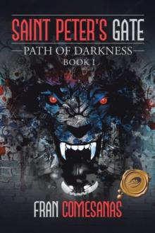 Saint Peter's Gate : Path of Darkness