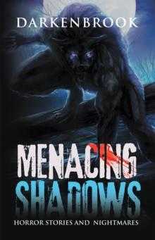 Menacing Shadows : Horror Stories and Nightmares