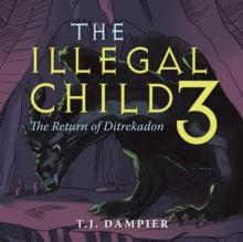 The Illegal Child 3 : The Return of Ditrekadon