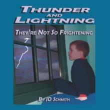 Thunder and Lightning: They'Re Not so Frightening