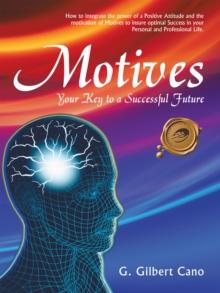 Motives : Your Key to a Successful Future