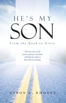 He's My Son : From the Road to Glory