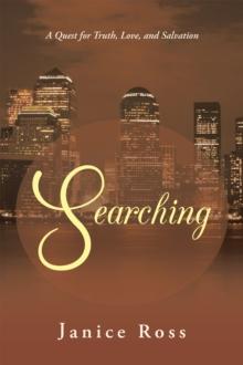 Searching : A Quest for Truth, Love, and Salvation