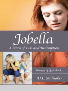 Jobella: a Story of Loss and Redemption : Women of God: Book 1