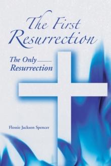 The First Resurrection : The Only Resurrection