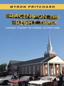 Racing on the Right Track : Steering Toward the Eternal Victory Lane