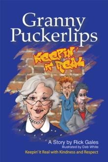 Granny Puckerlips : Keepin' It Real with Kindness and Respect