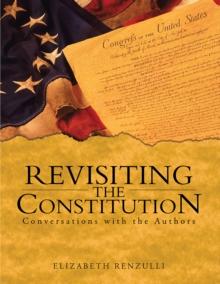 Revisiting the Constitution : Conversations with the Authors