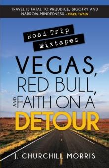 Road Trip Mixtapes : Vegas, Red Bull, and Faith on a Detour