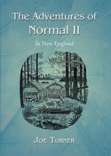 The Adventures of Normal Ii : In New England