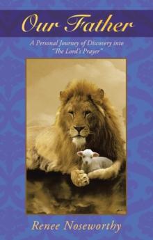 Our Father : A Personal Journey of Discovery into the Lord'S Prayer