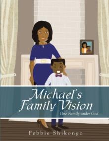 Michael'S Family Vision : One Family Under God