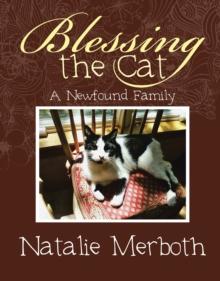 Blessing the Cat : A Newfound Family