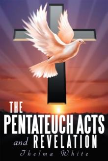 The Pentateuch Acts and Revelation