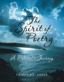 The Spirit of Poetry : A Beloved's Journey