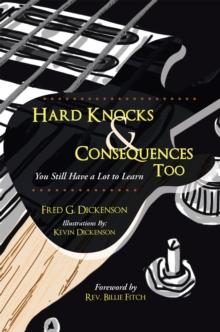 Hard Knocks & Consequences Too : You Still Have a Lot to Learn