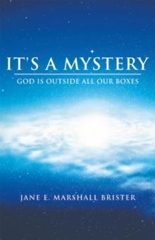 It's a Mystery : God Is Outside All Our Boxes