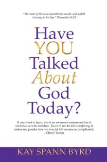 Have You Talked About God Today?