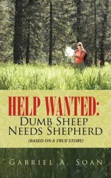 Help Wanted:  Dumb Sheep Needs Shepherd : (Based on a True Story)