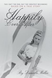 Happily Ever After : This Isn't the End, but the Greatest Beginning