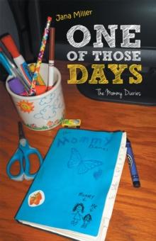 One of Those Days : The Mommy Diaries