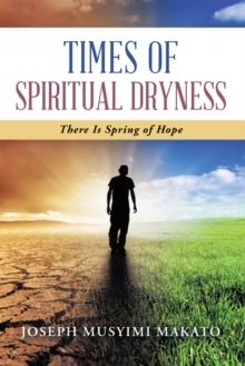 Times of Spiritual Dryness : There Is Spring of Hope