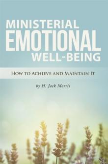 Ministerial Emotional Well-Being : How to Achieve and Maintain It