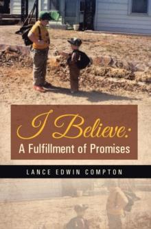 I Believe:  a Fulfillment of Promises