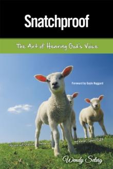 Snatchproof : The Art of Hearing God'S Voice