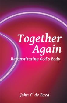 Together Again : Reconstituting God'S Body