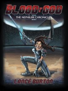 The Blood of a God : The Nephilim Chronicles, Book One