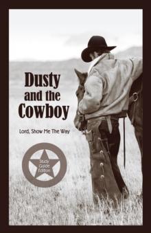 Dusty and the Cowboy : Lord, Show Me the Way