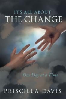 It's All About the Change : One Day at a Time