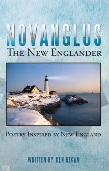 Novanglus    the New Englander : Poetry Inspired by New England