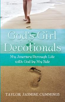 God'S Girl Devotionals : My Journey Through Life with God by My Side