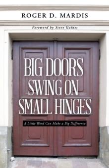 Big Doors Swing on Small Hinges : A Little Word Can Make a Big Difference