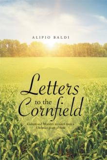 Letters to the Cornfield : Culture and Morality Revisited from a Christian Point of View