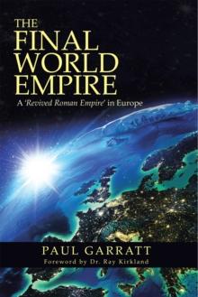 The Final World Empire : A 'Revived Roman Empire' in Europe