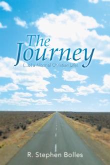 The Journey : (...Of a Normal Christian Life)